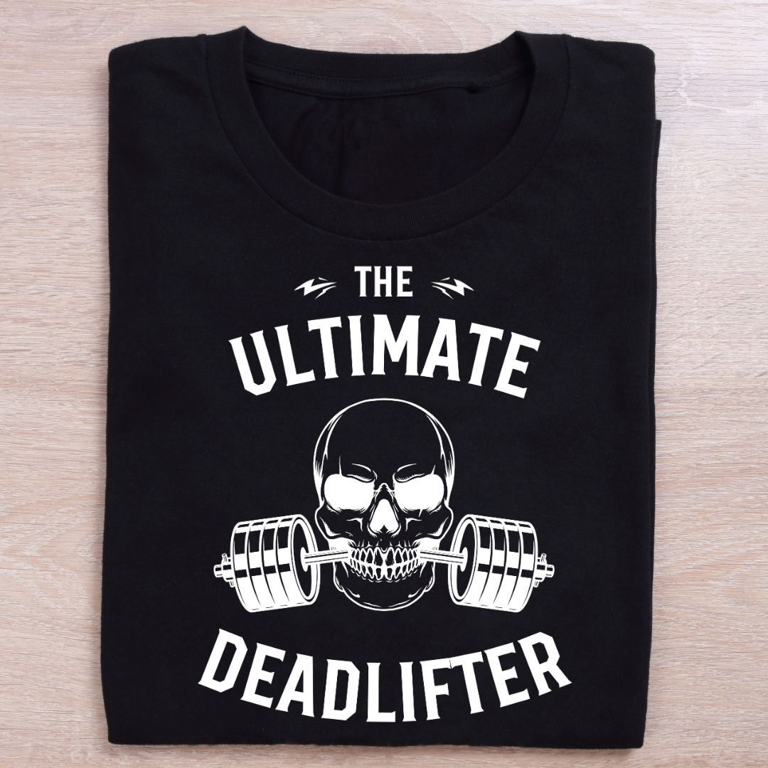 The Ultimate Deadlifter T-Shirt