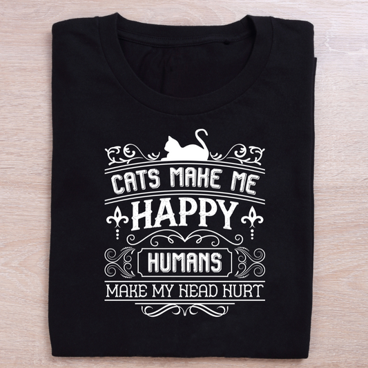 Cats Make Me Happy Humans Make My Head Hurt T-Shirt