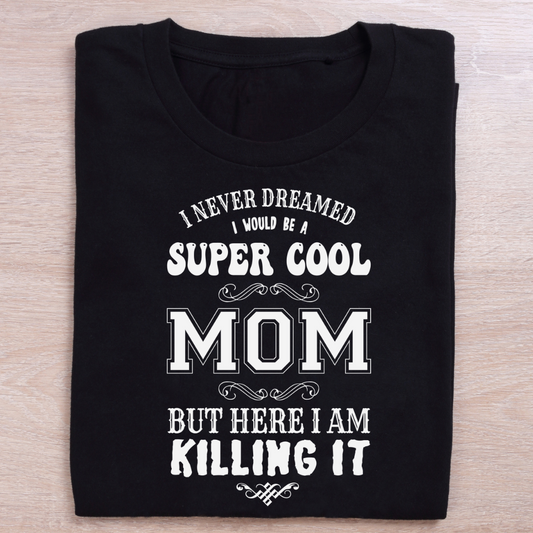 Super Cool Mom T-Shirt