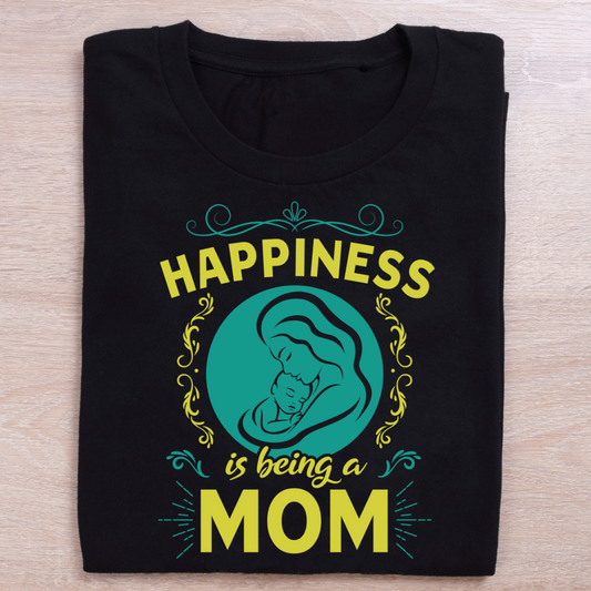 Happiness Is Being A Mom T-Shirt